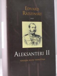 Aleksanteri II - Venäjän suuri vapauttaja