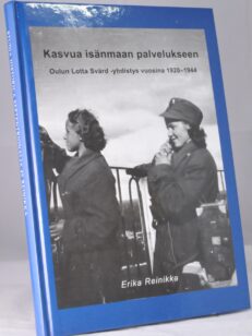 Kasvua isänmaan palvelukseen Oulun Lotta Svärd-yhdistys vuosina 1920-1944
