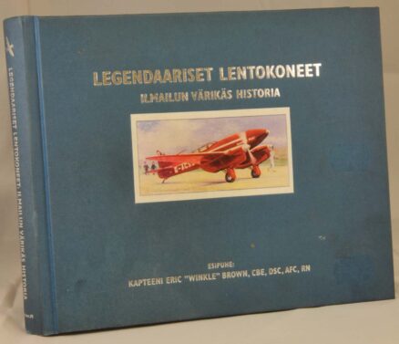 Legendaariset lentokoneet - Ilmailun värikäs historia