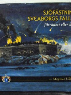 Sjöfästning Sveaborgs fall 1808 - Förräderi eller krigslist