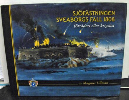 Sjöfästning Sveaborgs fall 1808 - Förräderi eller krigslist