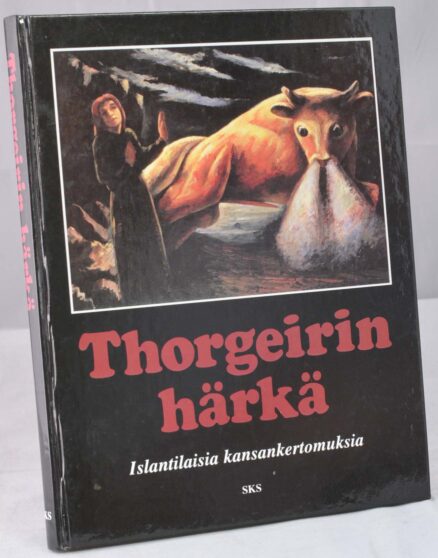 Thorgeirin härkä - islantilaisia kansankertomuksia