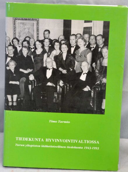 Tiedekunta hyvinvointivaltiossa - Turun yliopiston lääketieteellinen tiedekunta 1943-1993