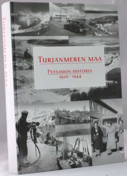 Turjanmeren maa - Petsamon historia 1920-1944