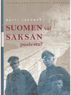 Suomen vai Saksan puolesta? Jääkäreiden tuntematon historia
