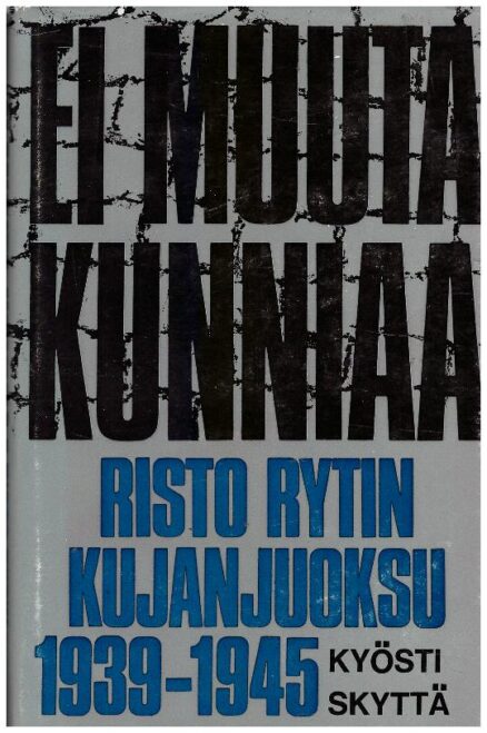 Ei muuta kunniaa - Risto Rytin kujanjuoksu