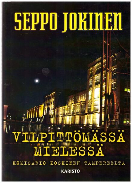 Vilpittömässä mielessä - Komisario Koskinen Tampereella