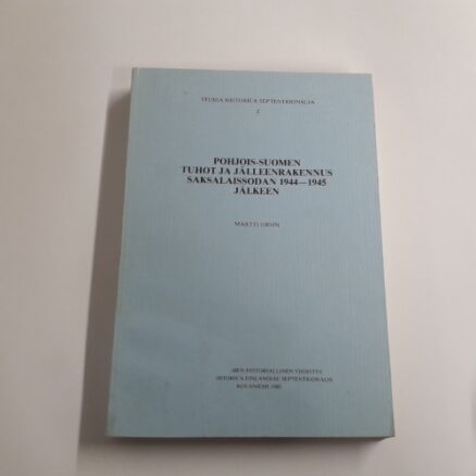 Pohjois-Suomen tuhot ja jälleenrakennus saksalaissodan 1944-1945 jälkeen