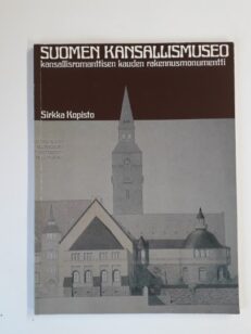 Suomen kansallismuseo - Kansallisromanttisen kauden rakennusmonumentti