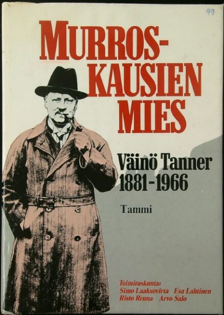 Murroskausien mies - Väinö Tanner 1881-1966