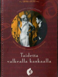 Taidetta valkealla kankaalla - Suomalaisia elokuvatekstejä 1896-1950
