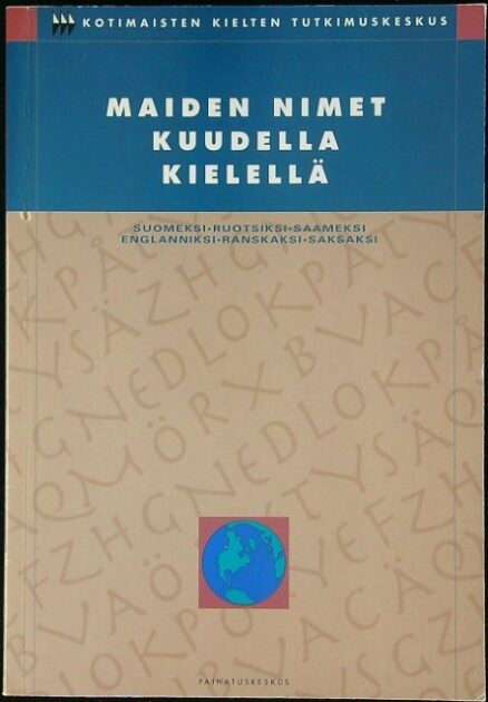 Maiden nimet kuudella kielellä; suomeksi, ruotsiksi, saameksi, englanniksi, ranskaksi ja saksaksi