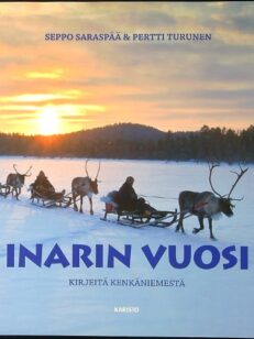 Inarin vuosi - Kirjeitä Kenkäniemestä