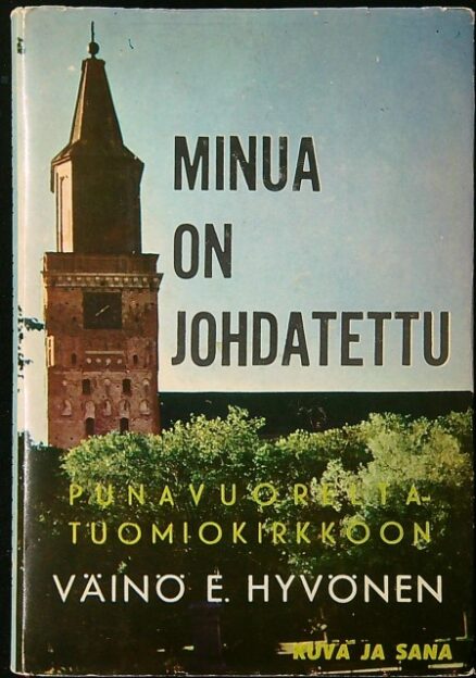 Minua on johdatettu - Punavuorelta Tuomiokirkkoon