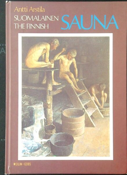 Suomalainen sauna - The finnish sauna