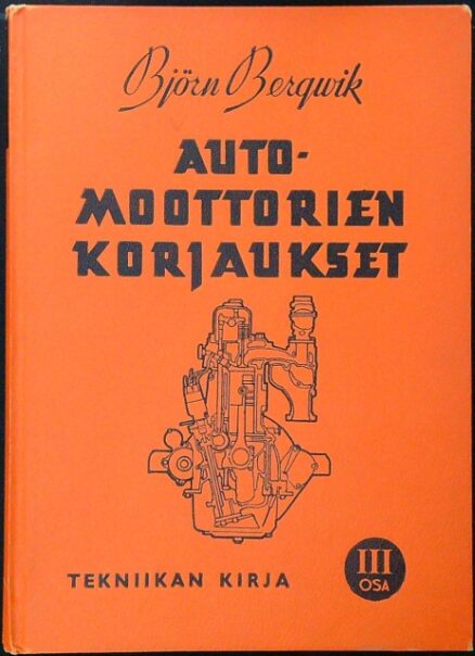 Tekniikan kirja III Automoottorien korjaukset