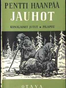 Pentti Haanpään teokset 10 Jauhot, Kiinalaiset jutut, Pilapuu ja muita juttuja