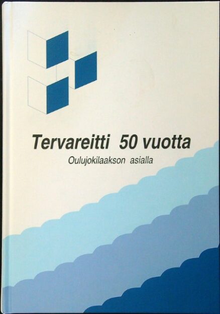 Tervareitti 50 vuotta Oulujokilaakson asialla