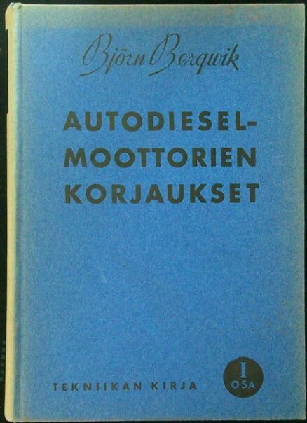 Tekniikan kirja I Autodiesel-moottorien korjaukset