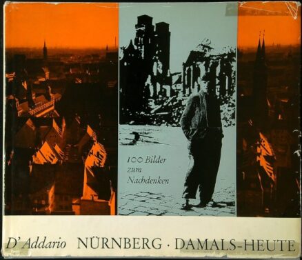 Nürnberg, Damals-heute - 100 Bilder zum Nachdenken