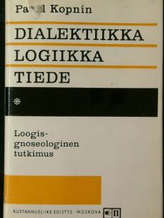 Dialektiikka logiikka tiede - Loogisgnoseologinen tutkimus