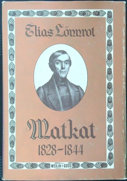 Elias Lönnrot - Matkat 1828-1844