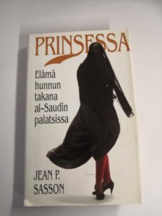Prinsessa - elämä hunnun takana al-Saudin palatsissa