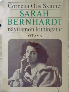 Sarah Bernhardt näyttämön kuningatar