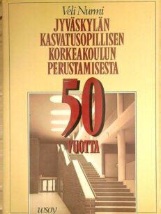 Jyväskylän Kasvatusopillisen Korkeakoulun perustamisesta 50 vuotta