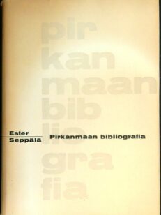 Pirkanmaan bibliografia. Luettelo Pirkanmaata koskevasta kirjallisuudesta 1742-1965