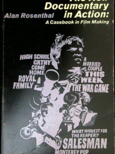 The New Documentary in Action: A Casebook in Filmmaking