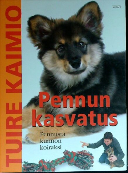 Pennun kasvatus - pennusta kunnon koiraksi