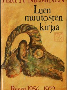 Luen muutosten kirjaa - Runot 1956-1972