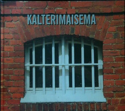 Kalterimaisema - Näköaloja vankilamuseon kävijälle