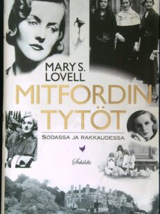 Mitfordin tytöt - Sodassa ja rakkaudessa