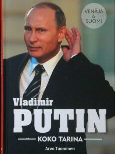 Vladimir Putin - Koko tarina