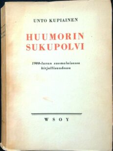 Huumorin sukupolvi 1900-luvun suomalaisessa kirjallisuudessa