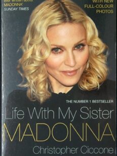 Life with my sister Madonna