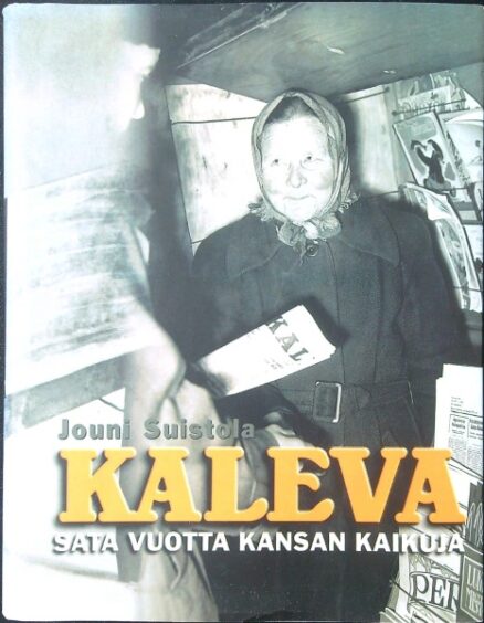 Kaleva sata vuotta kansan kaikuja