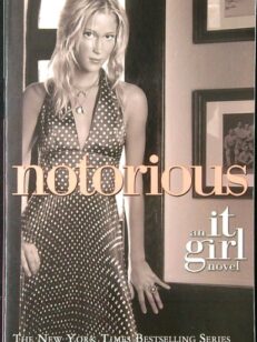 Notorious: An It Girl Novel