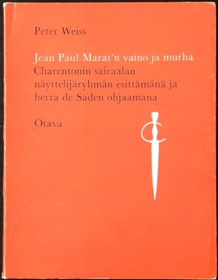 Jean Paul Marat'n vaino ja murha - Charentonin sairaalan näyttelijäryhmän esittämänä ja herra de Saden ohjaamana