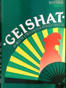 Geishat ja muita etnologisia kirjoituksia