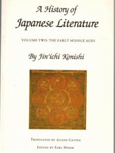 A History of Japanese Literature - Volume Two: The Early Middle Ages