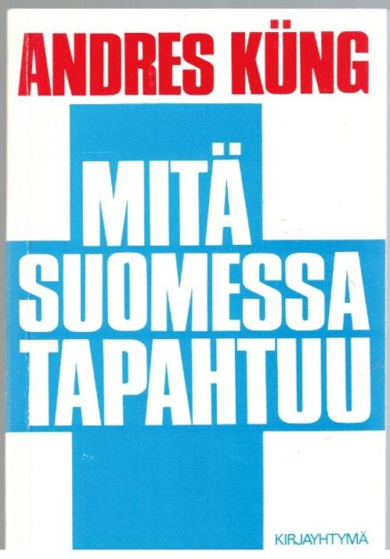 Mitä Suomessa tapahtuu