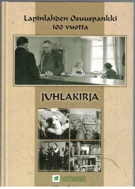 Lapinlahden Osuuspankki 100 vuotta Juhlakirja