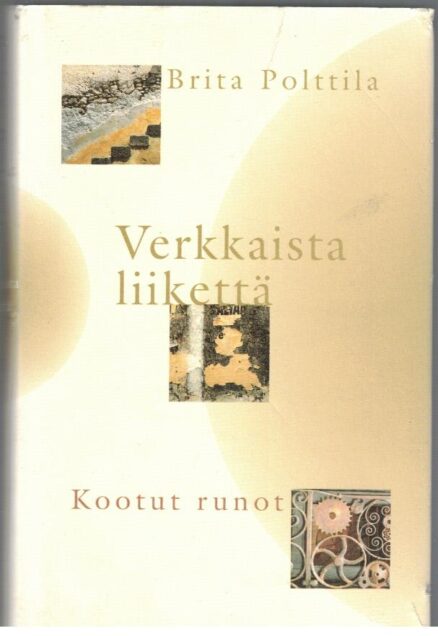 Verkkaista liikettä - Runoja ja runosuomennoksia 1963-2000