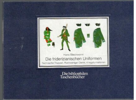 Die friderizianischen Uniformen - Technische Truppen, Ruckwärttiger Dienst, Kriegsformationen