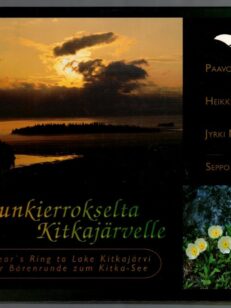 Karhunkierrokselta Kitkajärvelle - From Bears Ring to Lake Kitkajärvi - Von der Bärenrunde zum Kitka-See