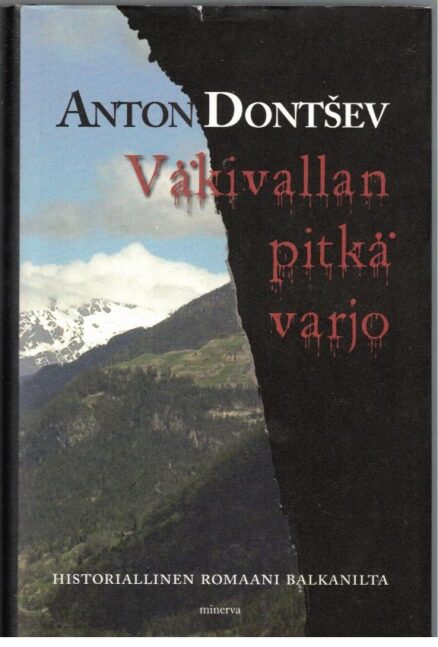 Väkivallan pitkä varjo - Historiallinen romaani Balkanilta