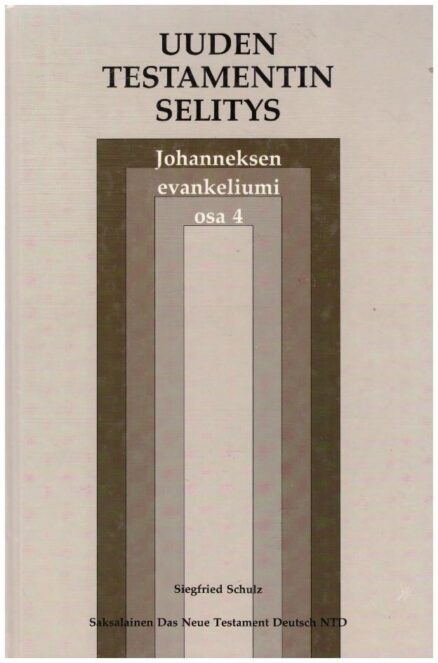 Uuden testamentin selitys 4 Johanneksen evankeliumi